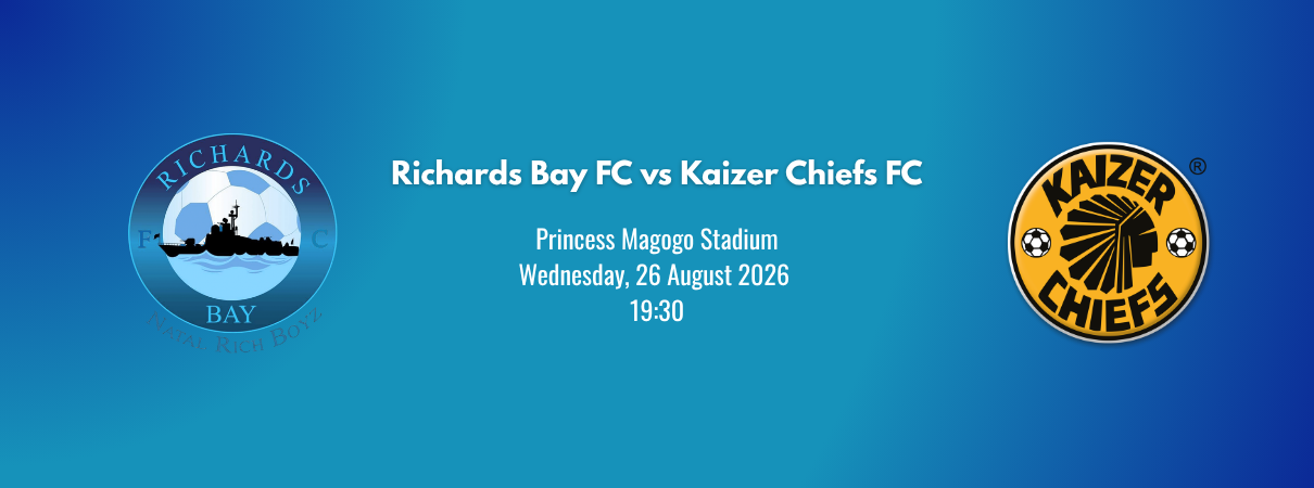 Richards Bay FC vs Kaizer Chiefs FC