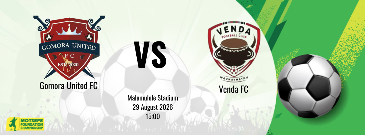 Gomora United FC vs Venda FC