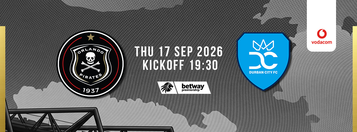 Orlando Pirates FC vs Durban City FC